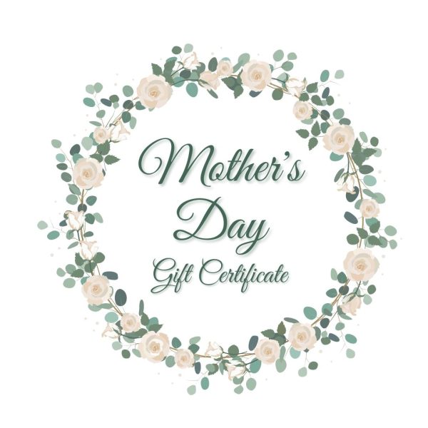 Mother's Day Gift Certificates
