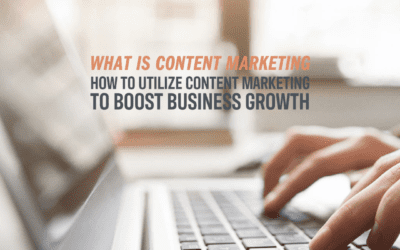 How to Utilize Content Marketing to Boost Business Growth