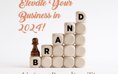Elevate Your Business in 2024: 10 Unique Branding Tips